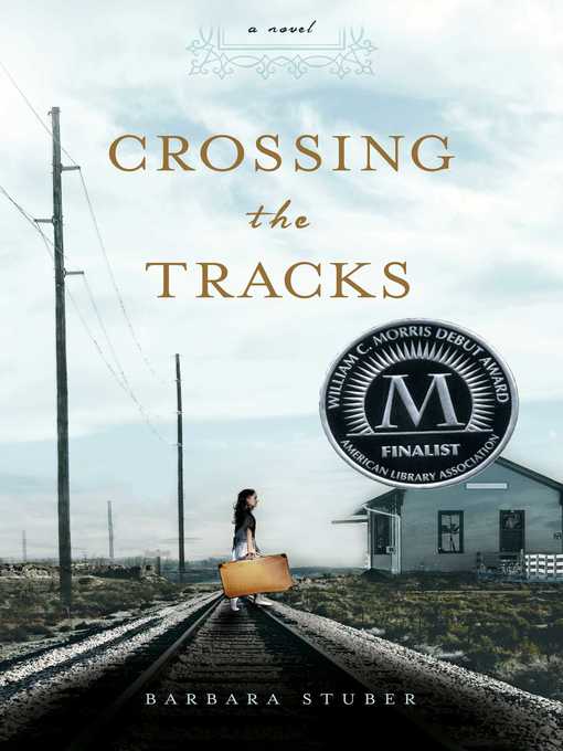 Title details for Crossing the Tracks by Barbara Stuber - Wait list